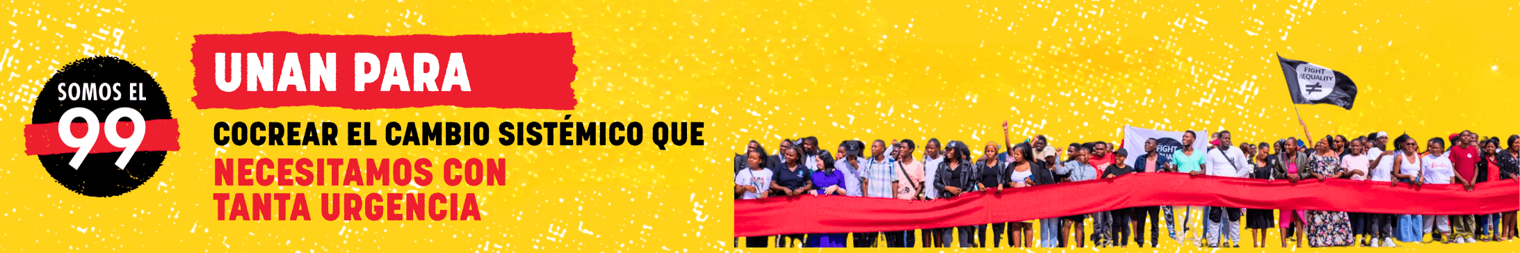 Este es un momento poderoso para que los movimientos, los activistas y las comunidades de todo el mundo se unan para cocrear el cambio sistémico que necesitamos con tanta urgencia.